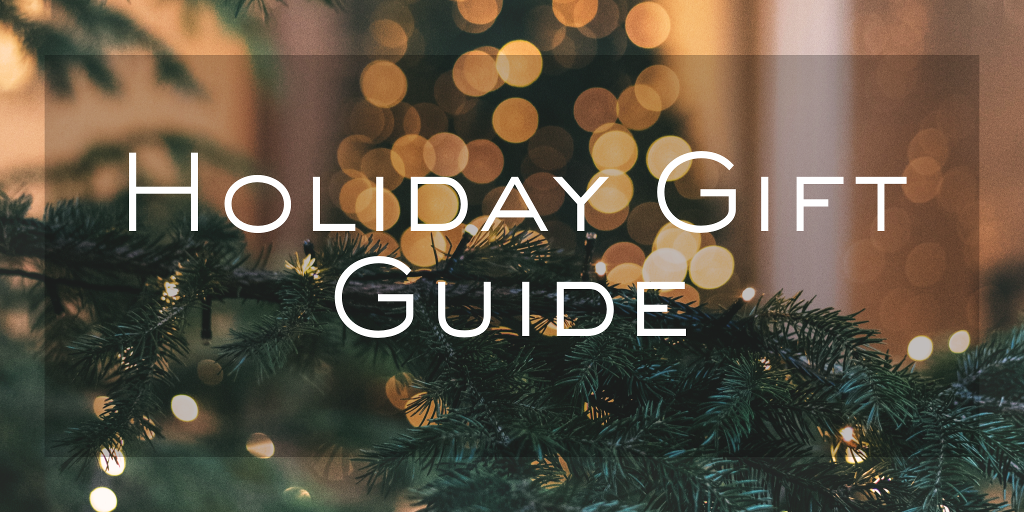 Holiday Gift Guide
